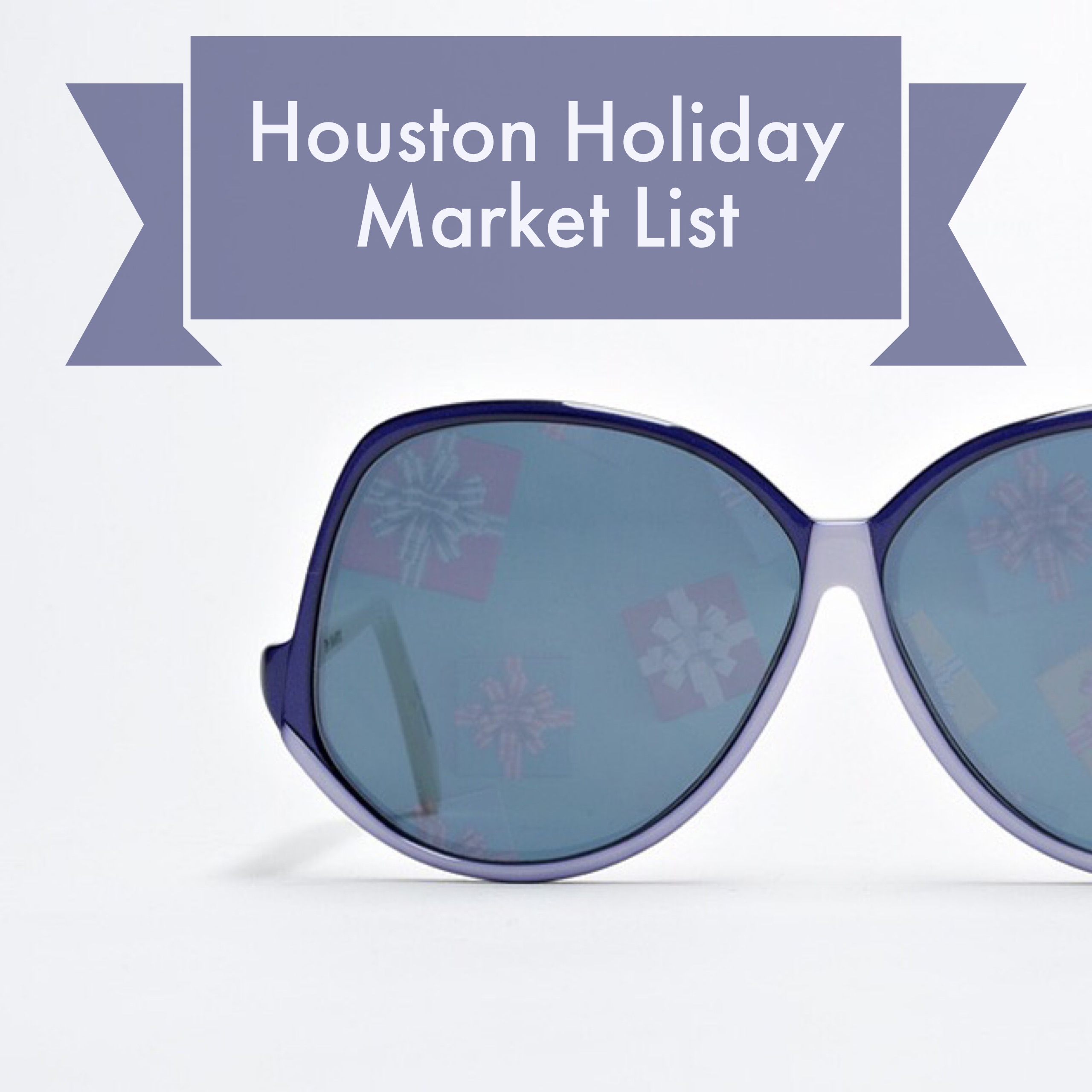 Houston holiday markets roundup - hand made - gift giving - sunglasses with presents reflecting